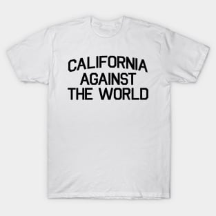 CALIFORNIA AGAINST THE WORLD T-Shirt